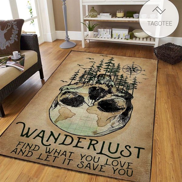 Wanderlust Find What You Love And Let It Save You Area Rug Floor Decor Area Rug – Home Decor – Bedroom Living Room Decor